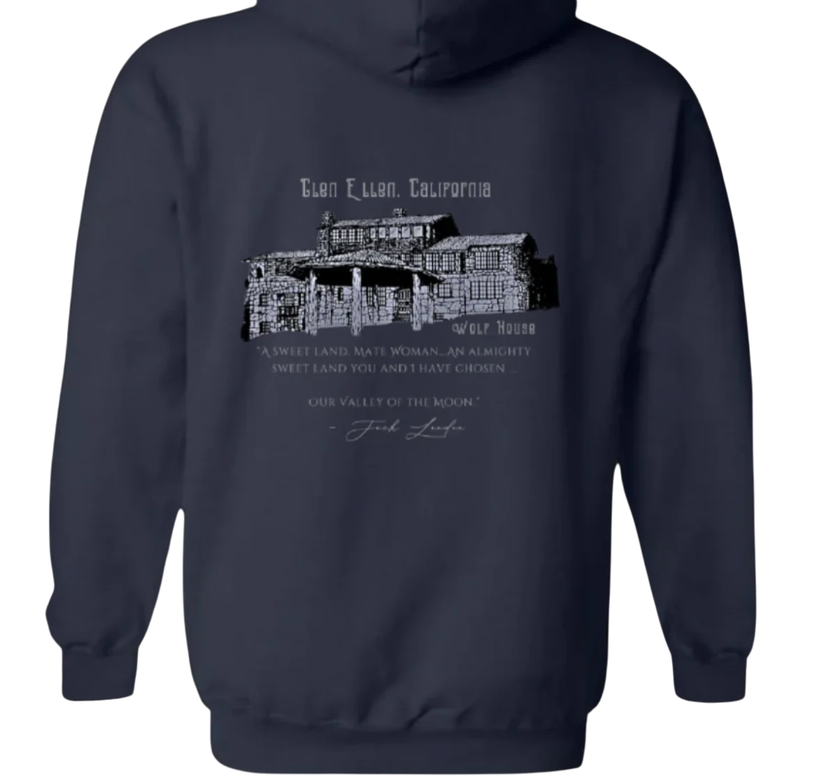 Sonoma Rebel navy blue men's midweight fleece hoodie with a graphic print of Wolf House in Glen Ellen, California and a quote from Jack London.