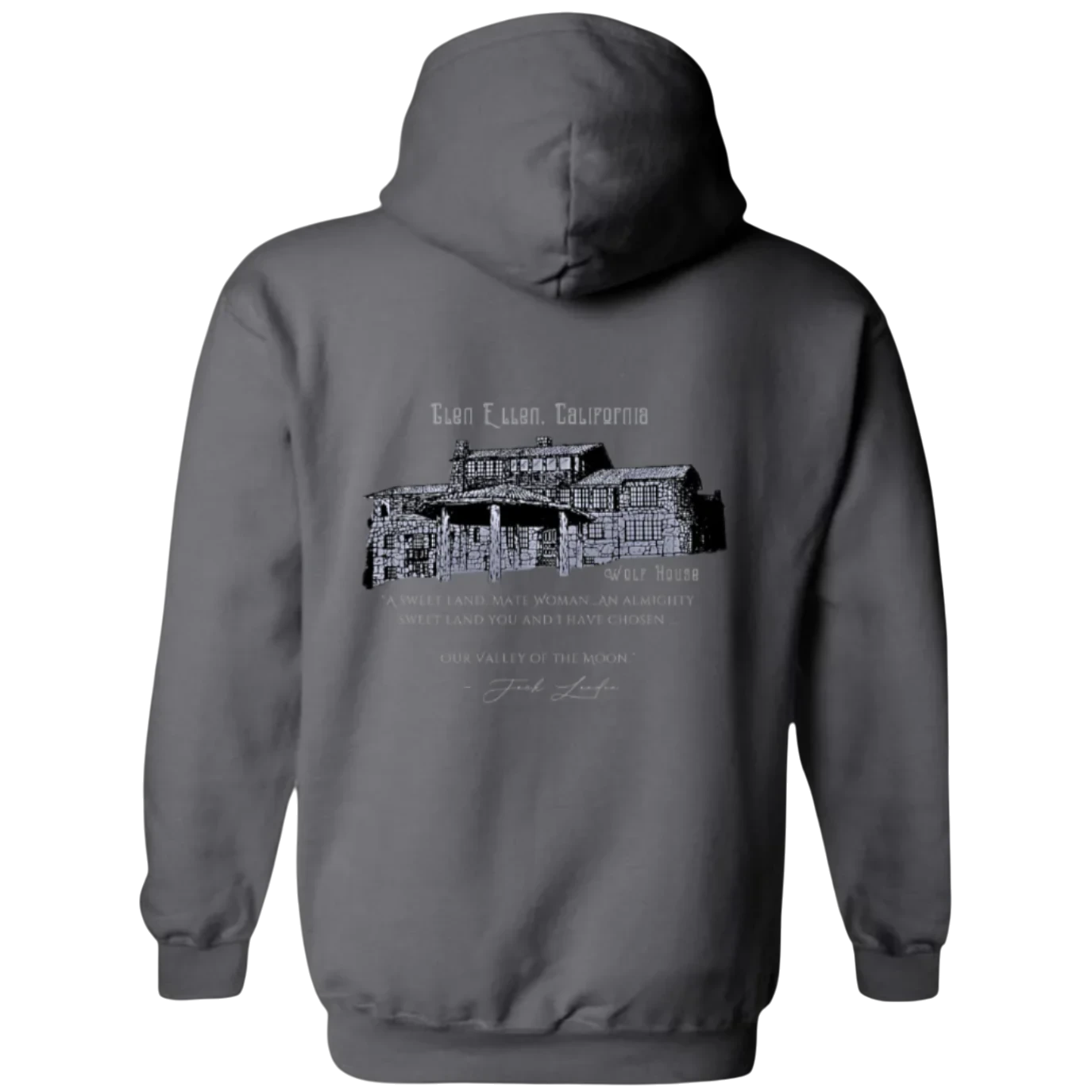 Sonoma Rebel charcoal grey midweight fleece hoodie with a graphic print of Wolf House in Glen Ellen, California and a quote.